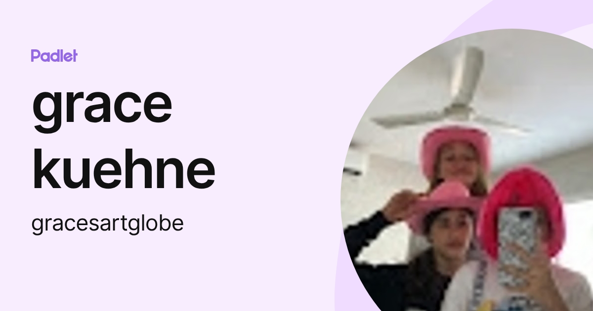 grace kuehne (gracesartglobe) profile | Padlet