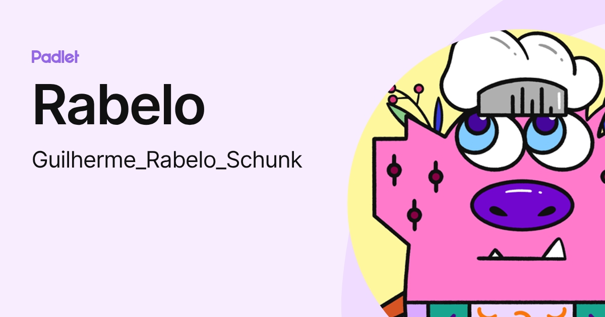 Rabelo (Guilherme_Rabelo_Schunk) profile | Padlet