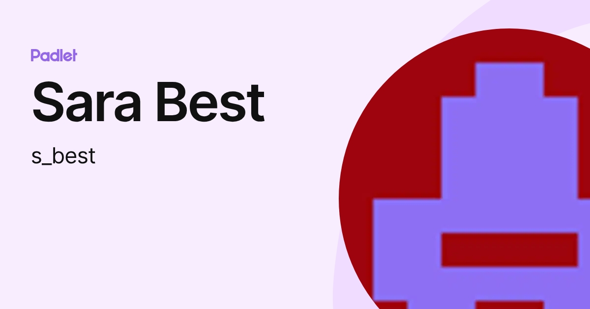 Sara Best (s_best) profile | Padlet