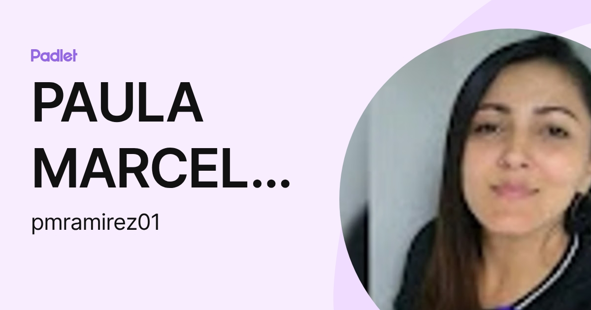 PAULA MARCELA RAMIREZ DIAZ (pmramirez01) profile | Padlet