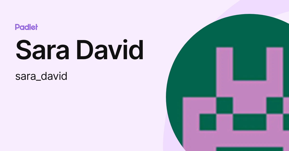 Sara David (sara_david) profile | Padlet