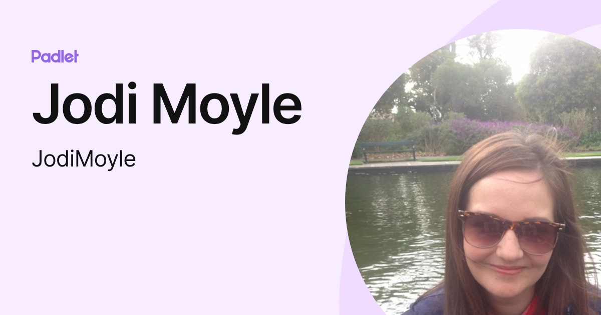 Jodi Moyle (JodiMoyle) profile | Padlet