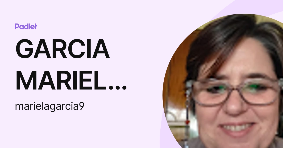 GARCIA MARIELA SUSANA (marielagarcia9) profile | Padlet