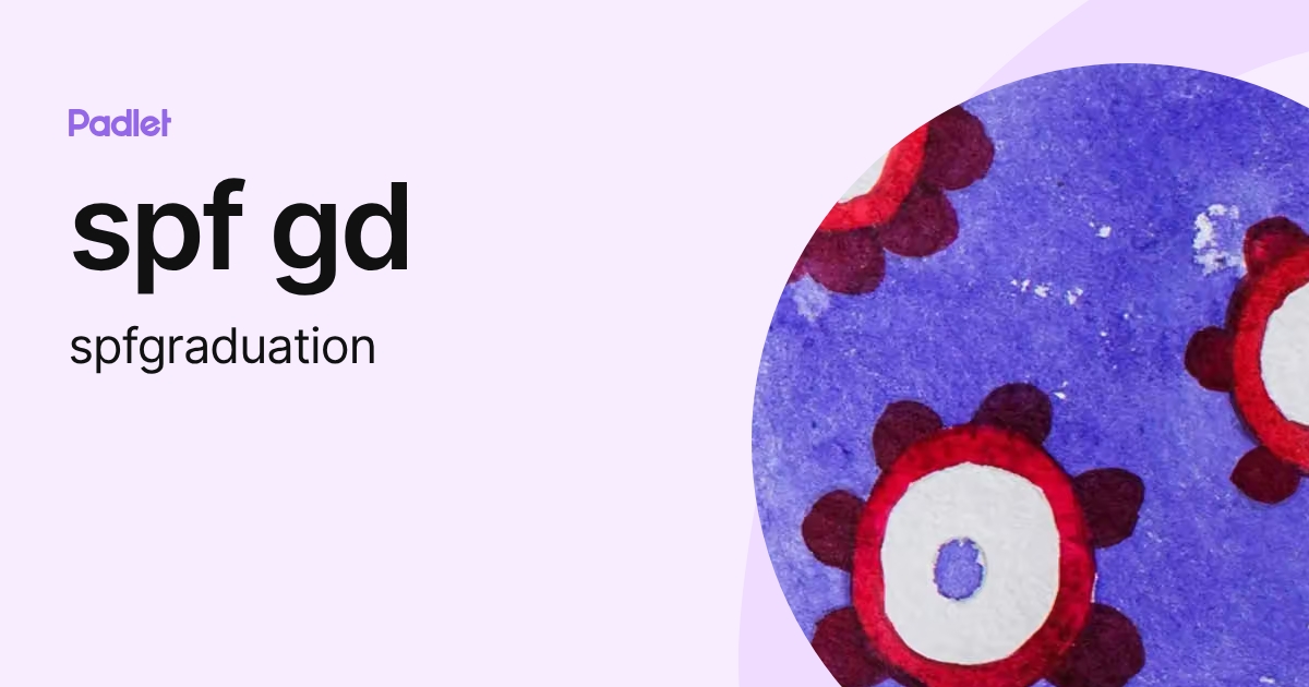 spf gd (spfgraduation) profile | Padlet