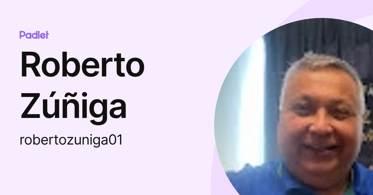 Roberto Zúñiga (robertozuniga01) profile | Padlet