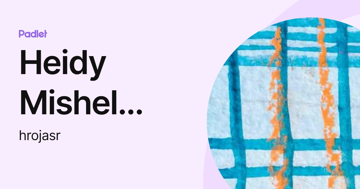 Heidy Mishel ROJAS RAMIREZ (hrojasr) profile | Padlet