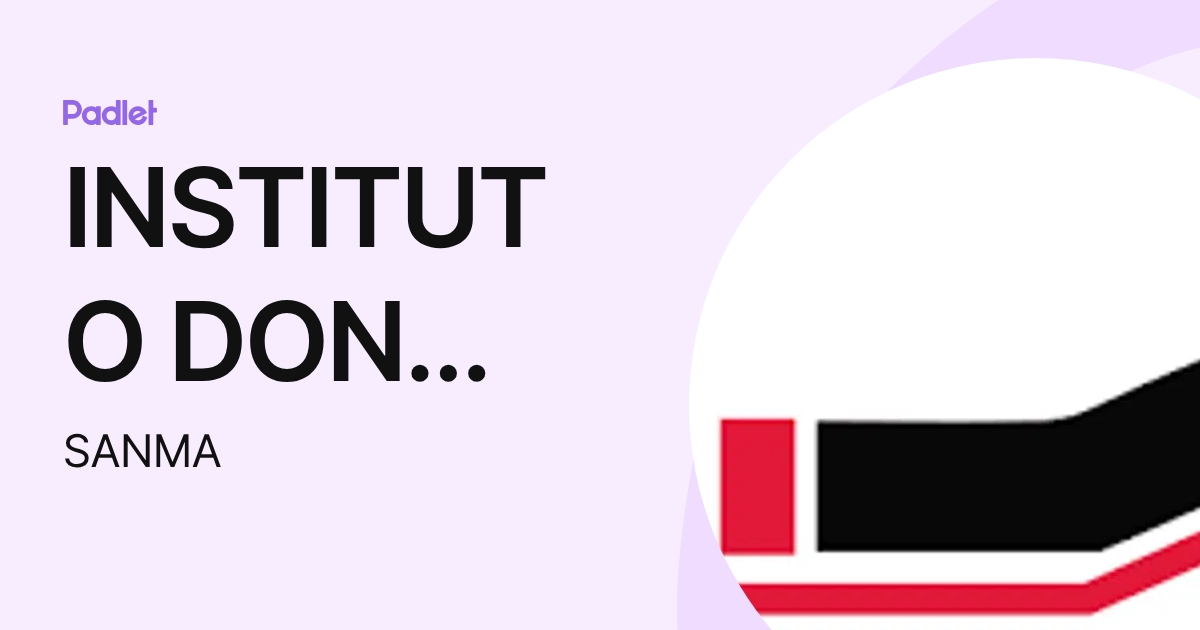 INSTITUTO DON JOSÉ DE SAN MARTÍN (SANMA) profile | Padlet