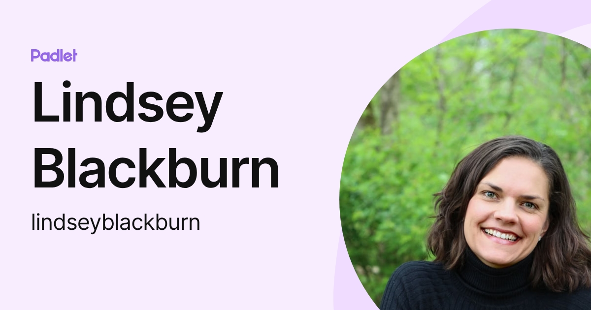 Lindsey Blackburn (lindseyblackburn) profile | Padlet