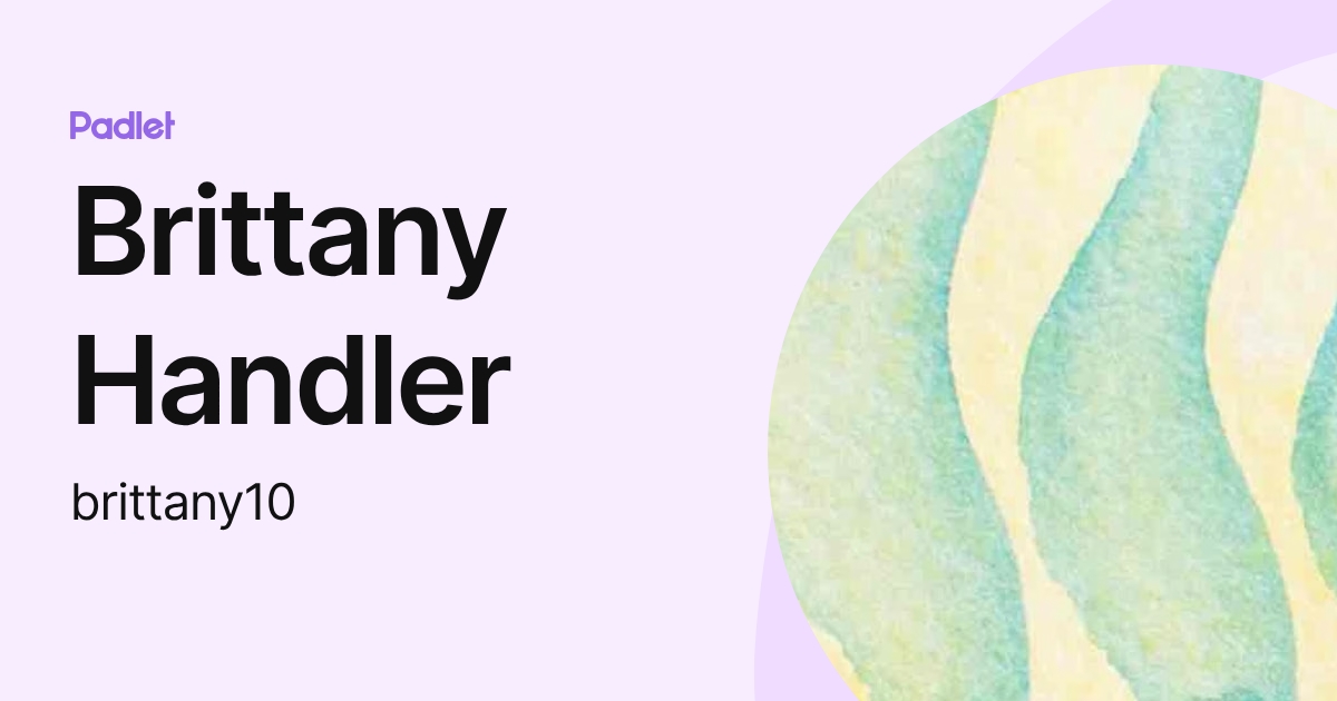 Brittany Handler (brittany10) profile | Padlet