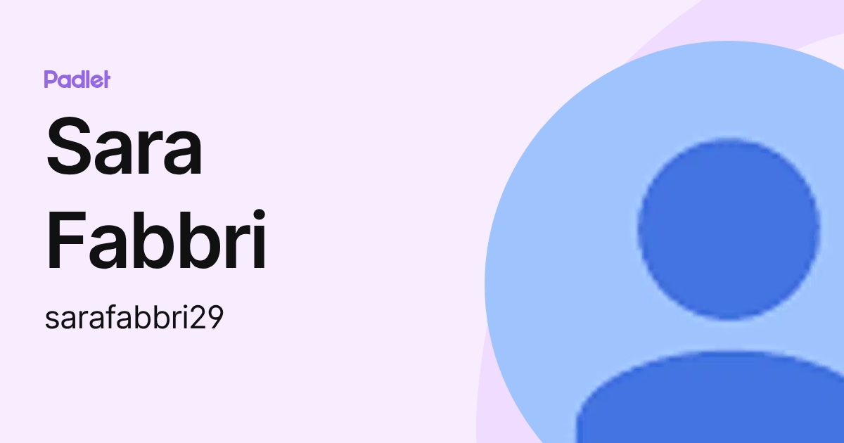 Sara Fabbri (sarafabbri29) profile | Padlet