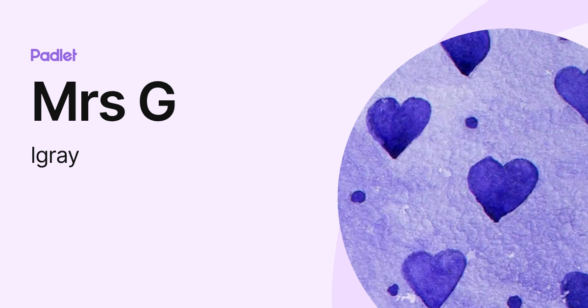 Mrs G (lgray) profile | Padlet
