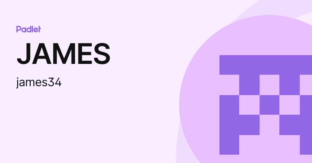 JAMES (james34) profile | Padlet