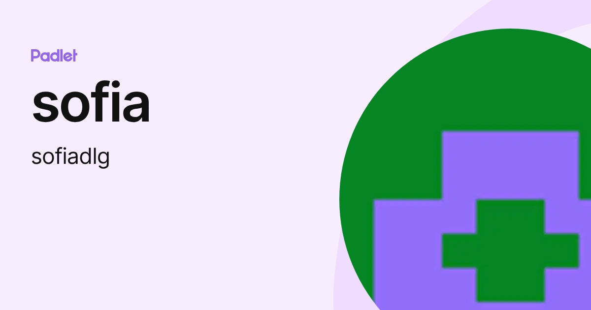 sofia (sofiadlg) profile | Padlet