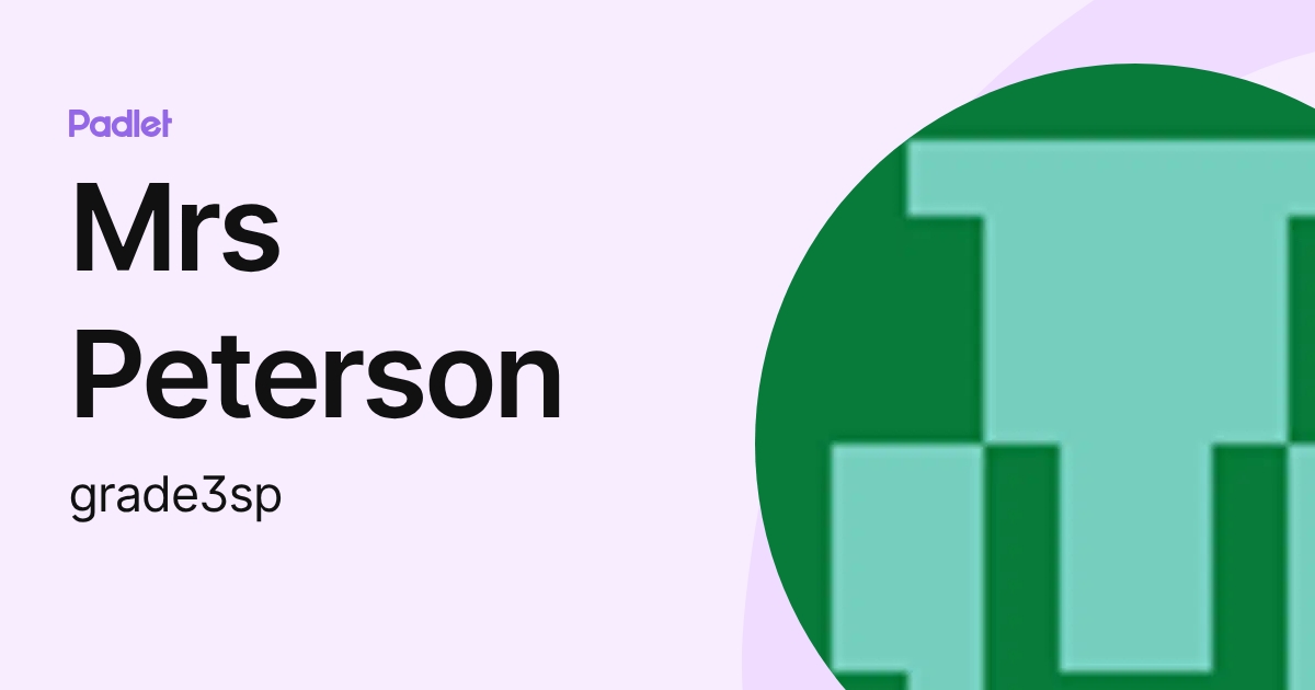 Mrs Peterson (grade3sp) profile | Padlet