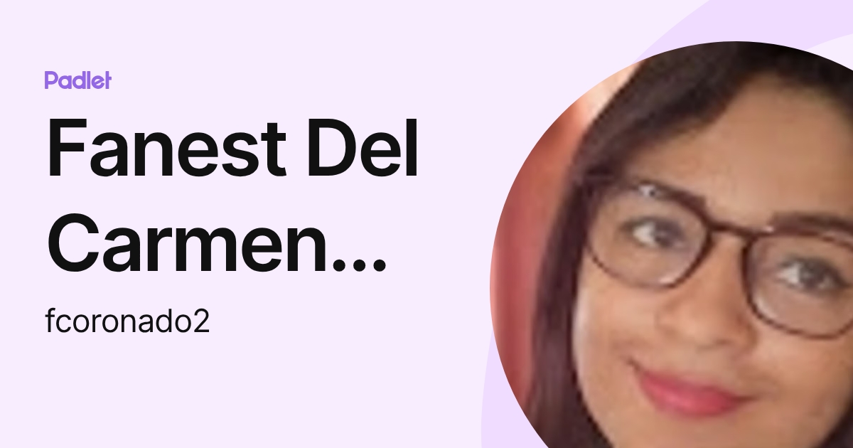 Fanest Del Carmen Coronado Martinez (fcoronado2) profile | Padlet