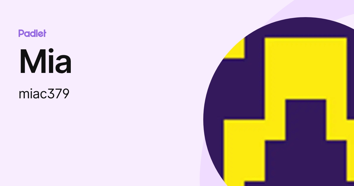 Mia (miac379) profile | Padlet