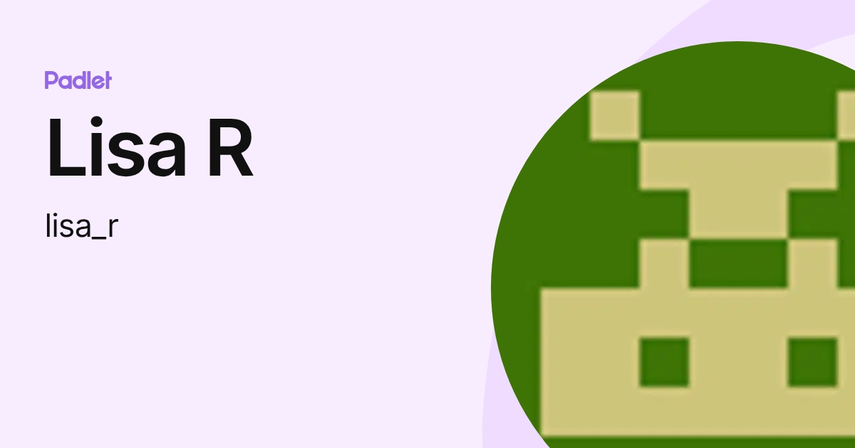 Lisa R (lisa_r) profile | Padlet