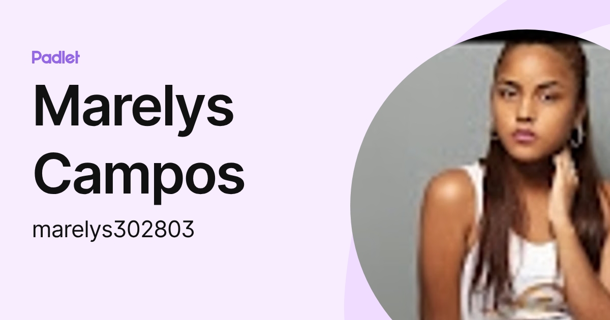 Marelys Campos (marelys302803) profile | Padlet