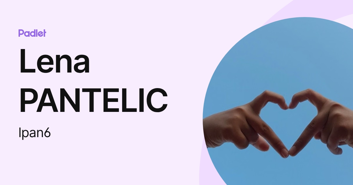 Lena PANTELIC (lpan6) profile | Padlet