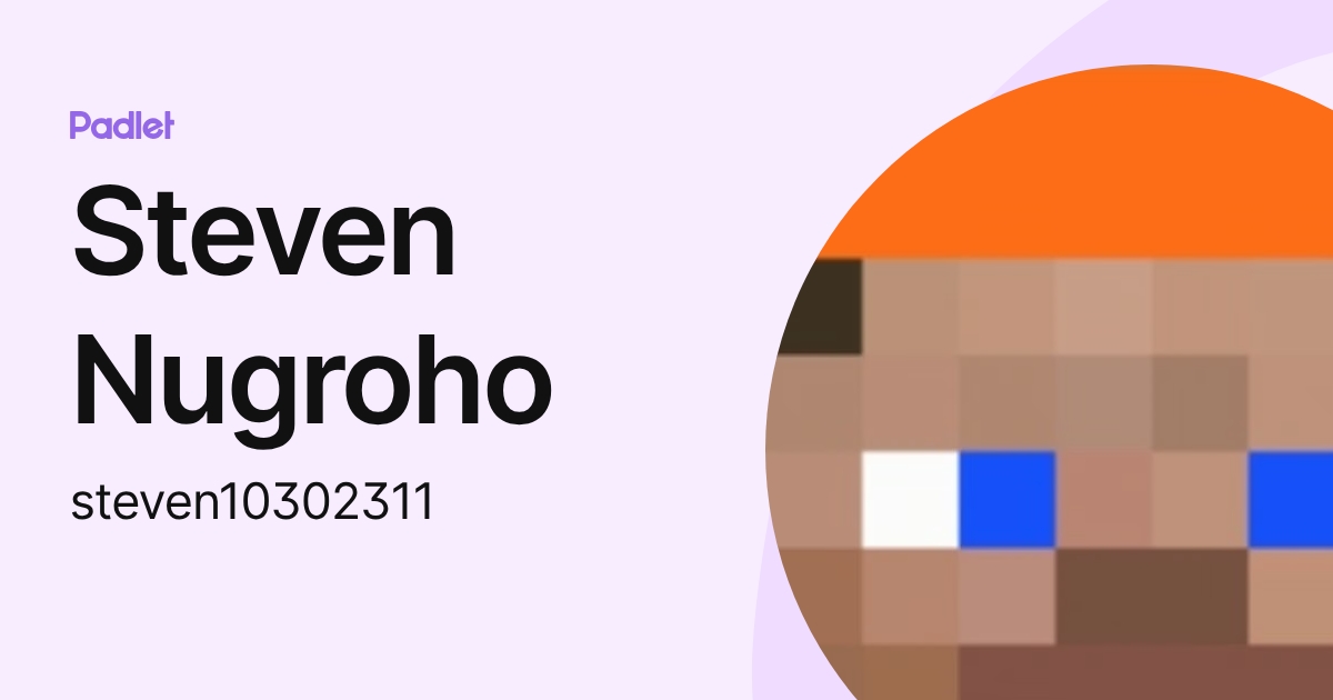 Steven Nugroho (steven10302311) profile | Padlet