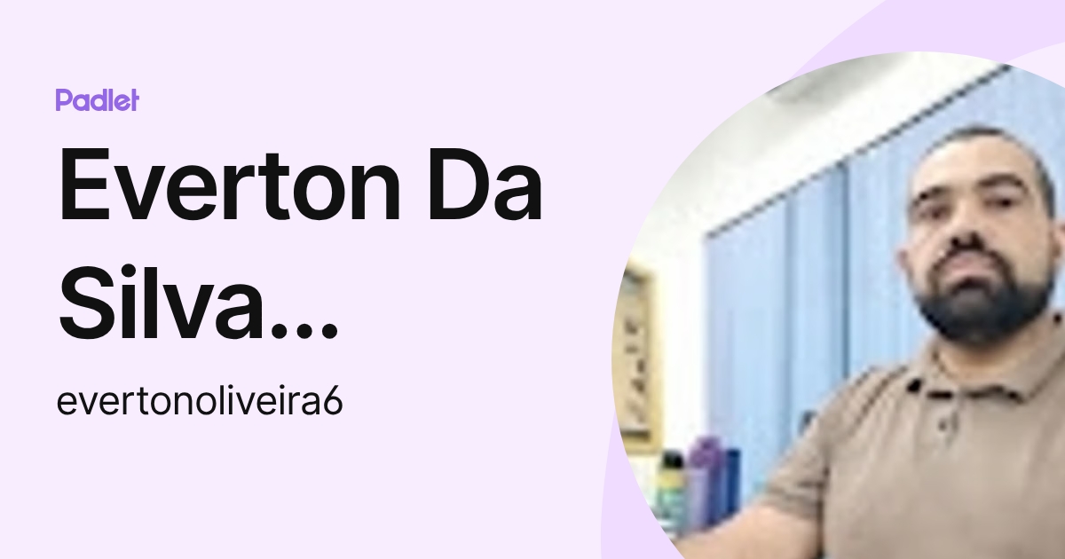 Everton Da Silva Oliveira (evertonoliveira6) profile | Padlet