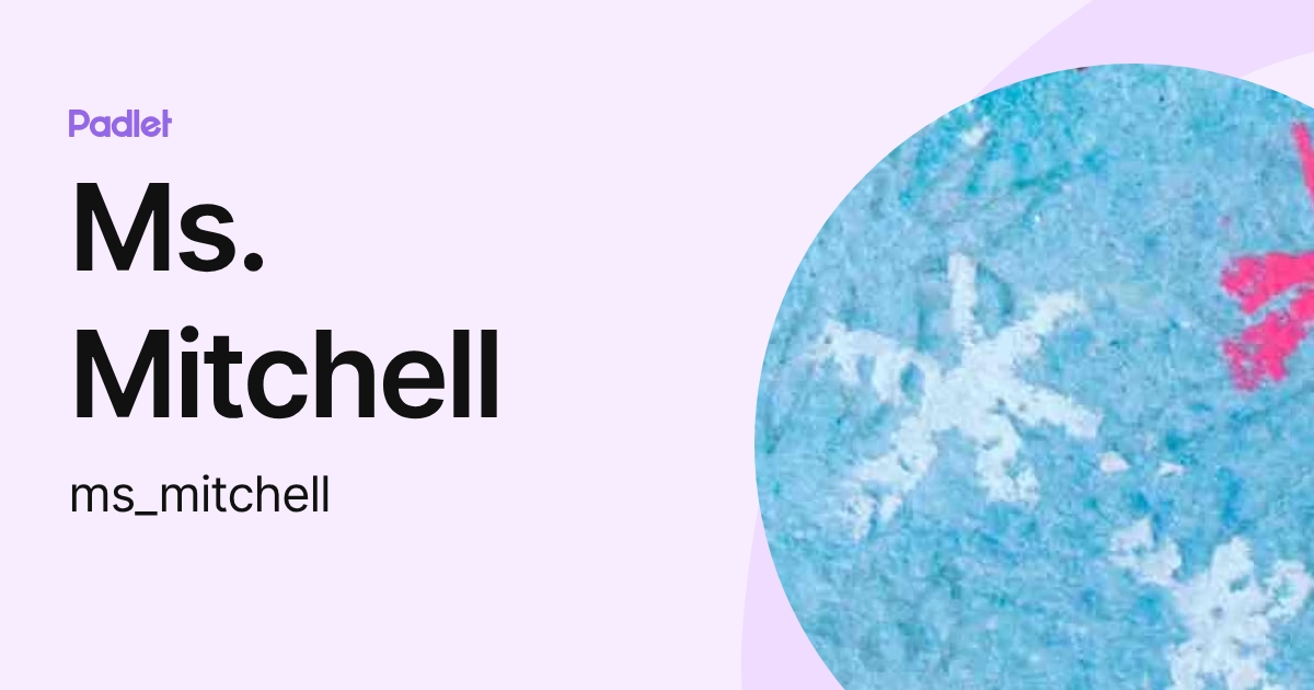 Ms. Mitchell (ms_mitchell) profile | Padlet