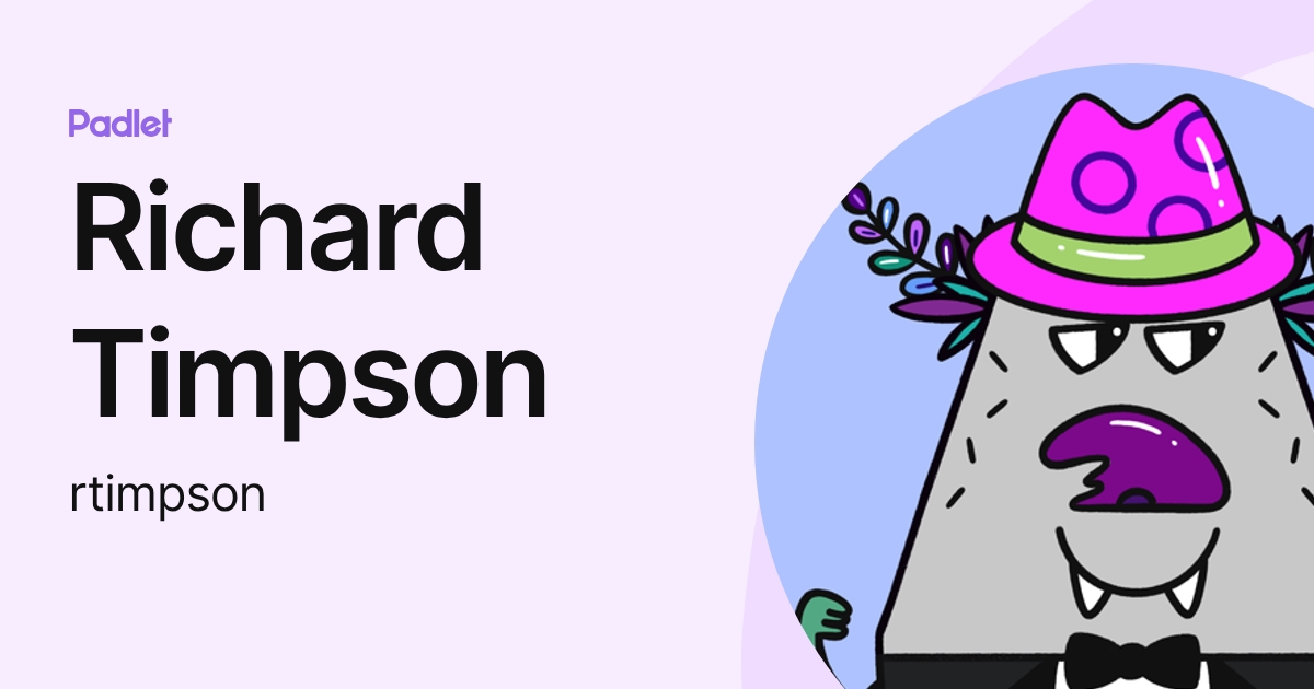 Richard Timpson (rtimpson) profile | Padlet