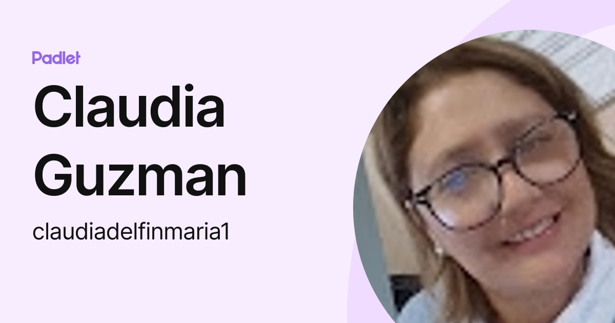 Claudia Guzman (claudiadelfinmaria1) profile | Padlet