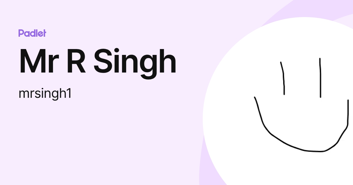 Mr R Singh (mrsingh1) profile | Padlet
