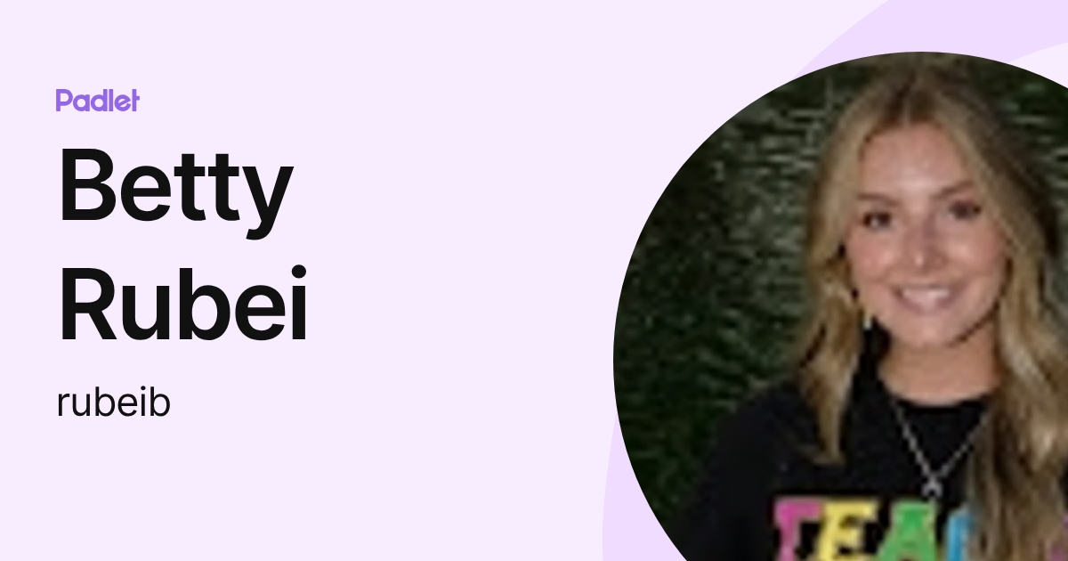 Betty Rubei (rubeib) profile | Padlet