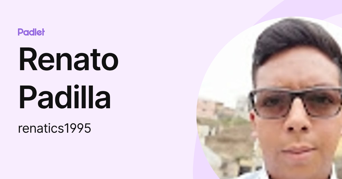Renato Padilla (renatics1995) profile | Padlet