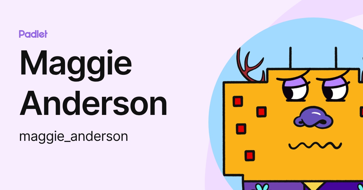 Maggie Anderson (maggie_anderson) profile | Padlet