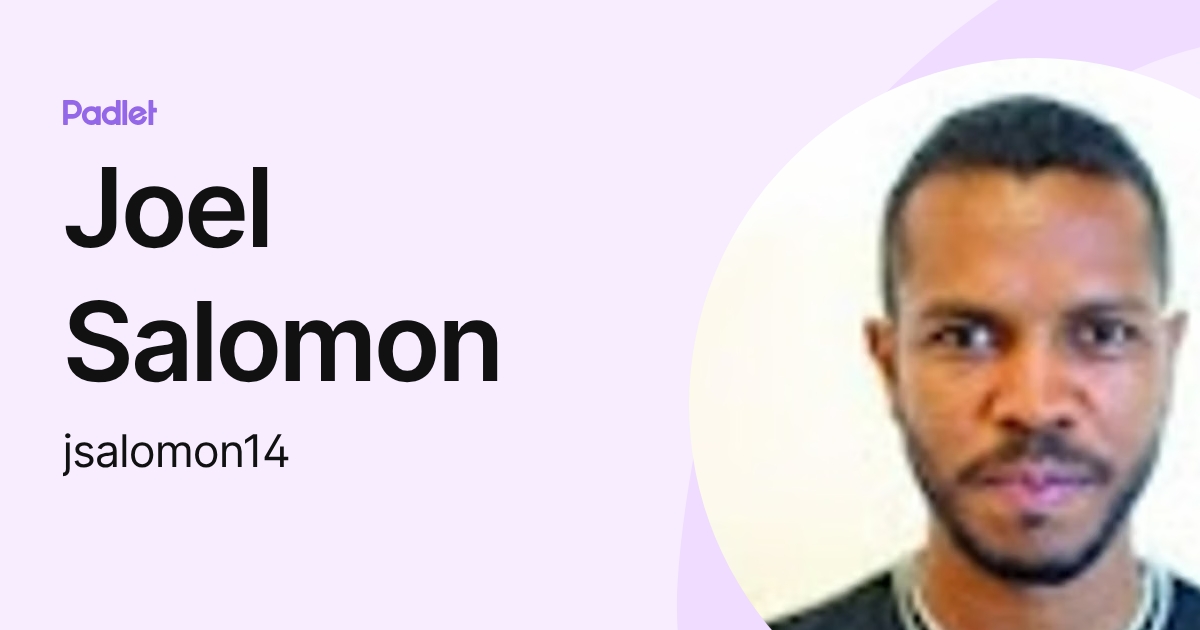 Joel Salomon (jsalomon14) profile | Padlet