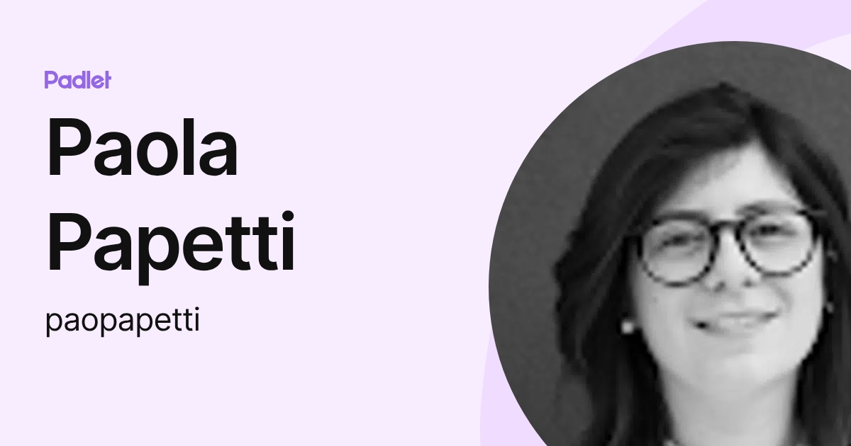 Paola Papetti (paopapetti) profile | Padlet
