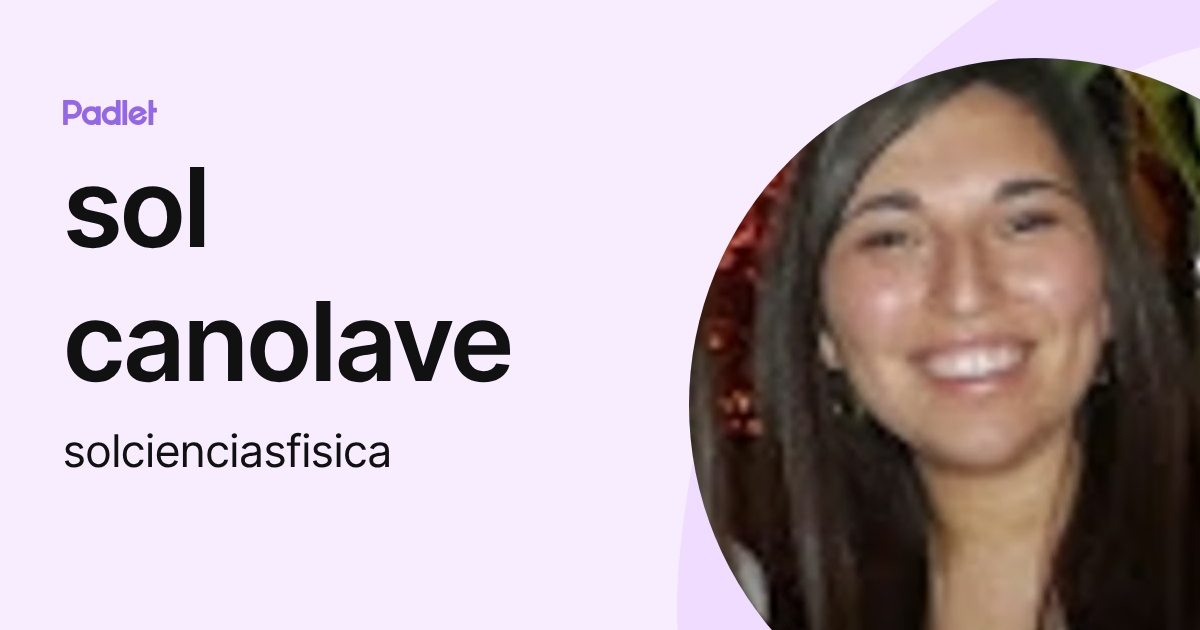 sol canolave (solcienciasfisica) profile | Padlet