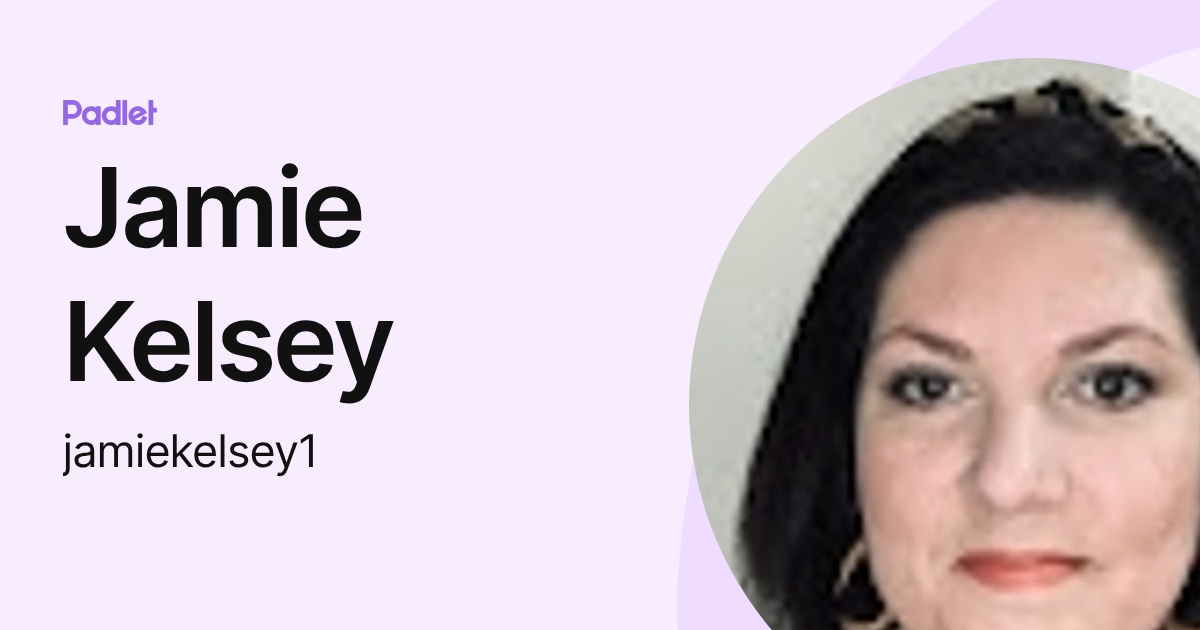 Jamie Kelsey (jamiekelsey1) profile | Padlet