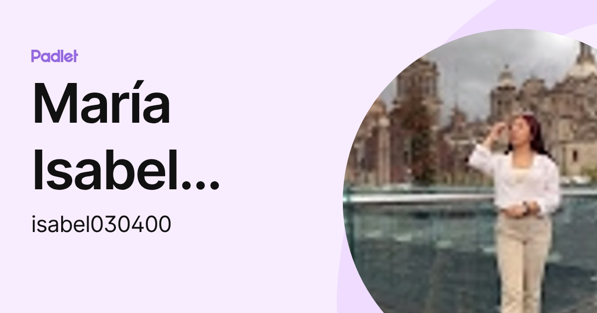 María Isabel Fernández Paredes (isabel030400) profile | Padlet