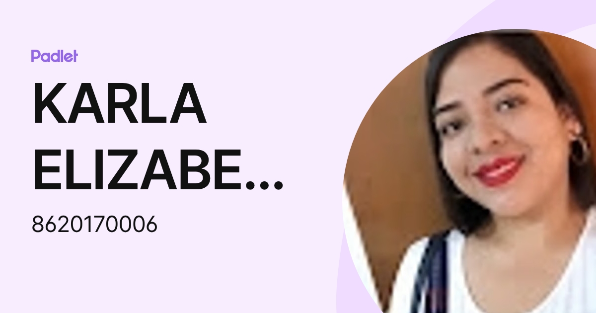 KARLA ELIZABETH MACIAS RUEDA (8620170006) profile | Padlet