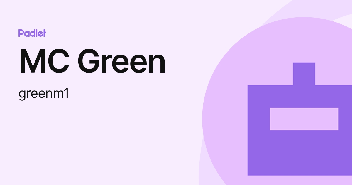 MC Green (greenm1) profile | Padlet