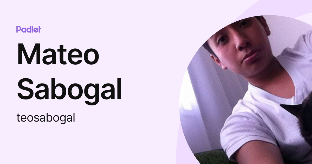 Mateo Sabogal (teosabogal) profile | Padlet