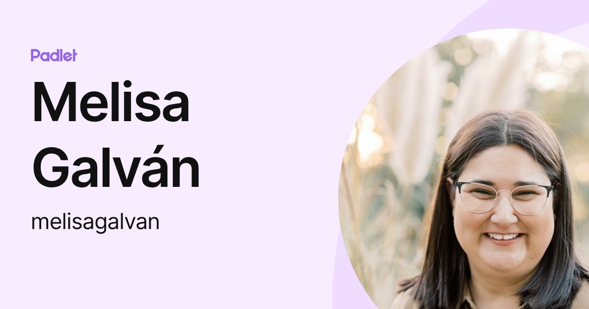 Melisa Galván (melisagalvan) profile | Padlet