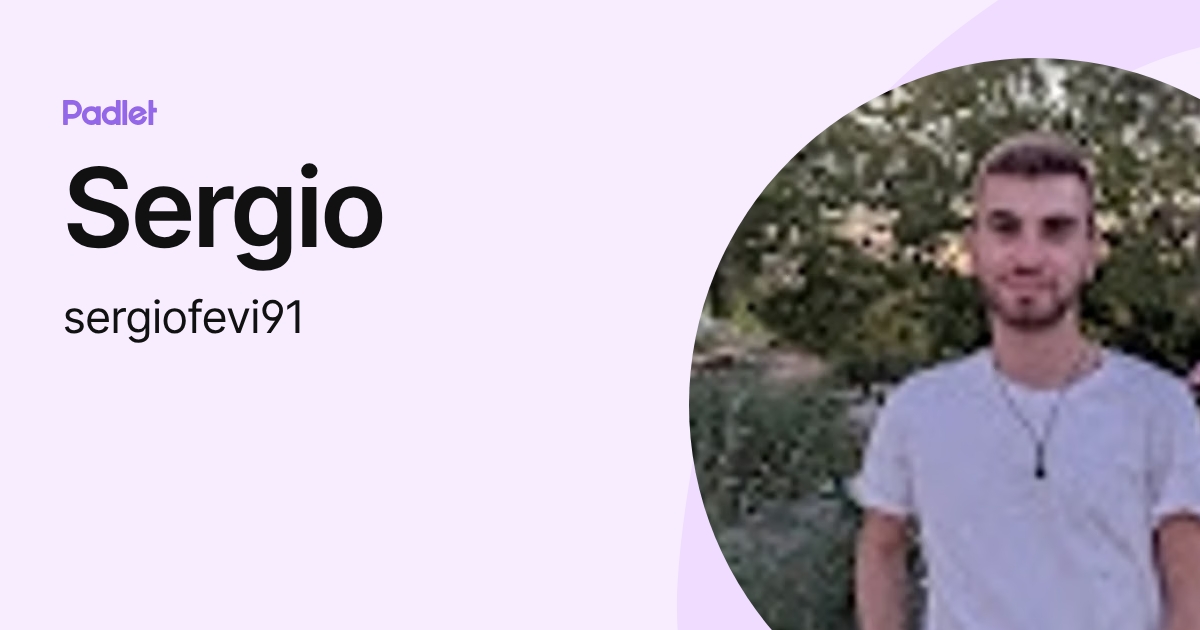 Sergio (sergiofevi91) profile | Padlet