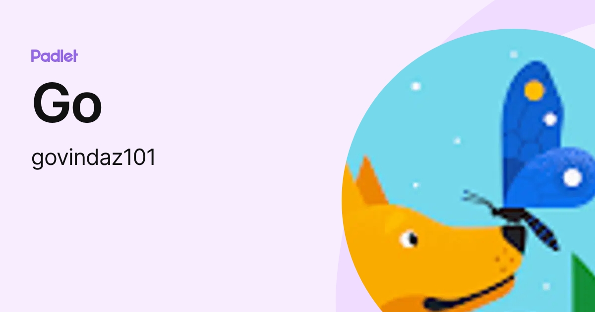 Go (govindaz101) profile | Padlet