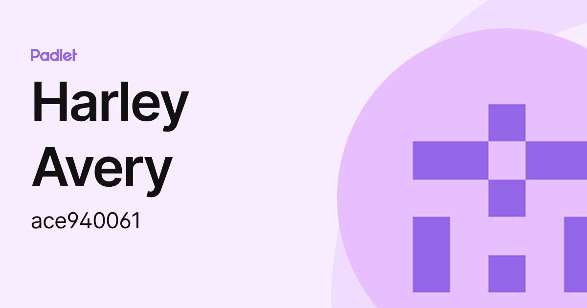 Harley Avery (ace940061) profile | Padlet