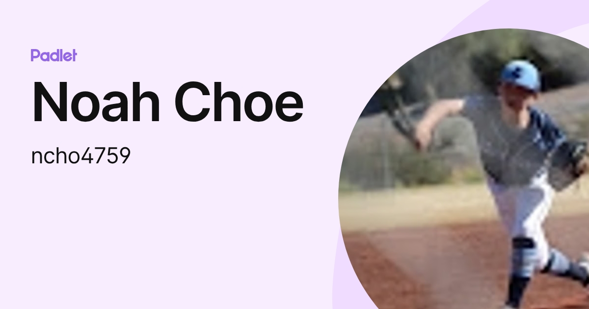 Noah Choe (ncho4759) profile | Padlet