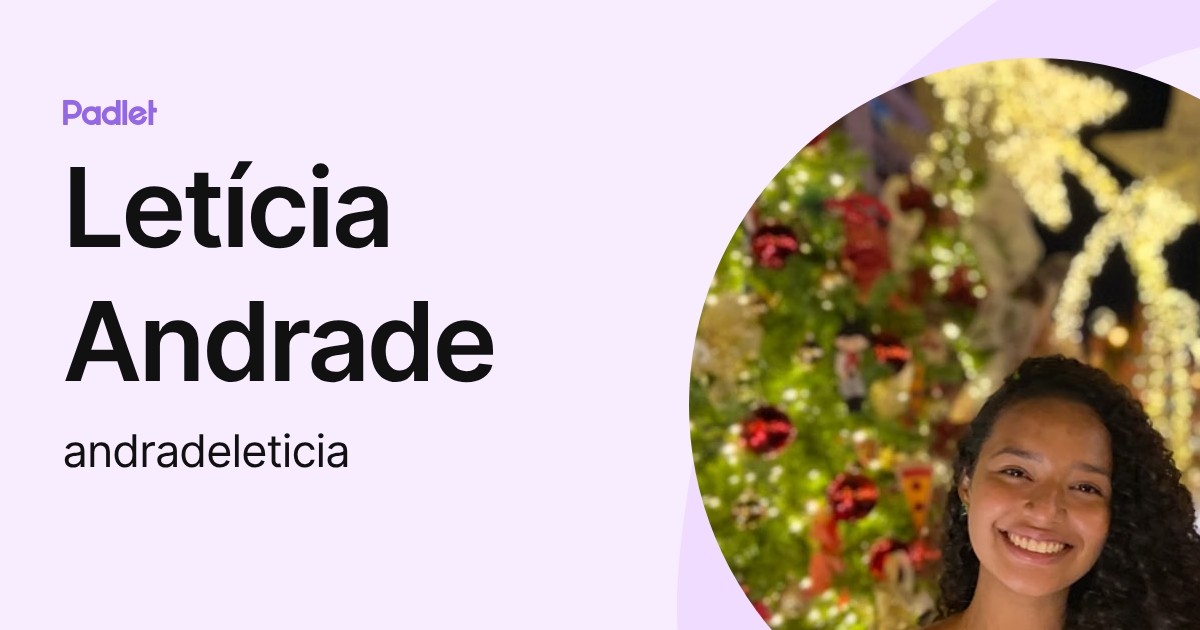 Letícia Andrade (andradeleticia) profile | Padlet