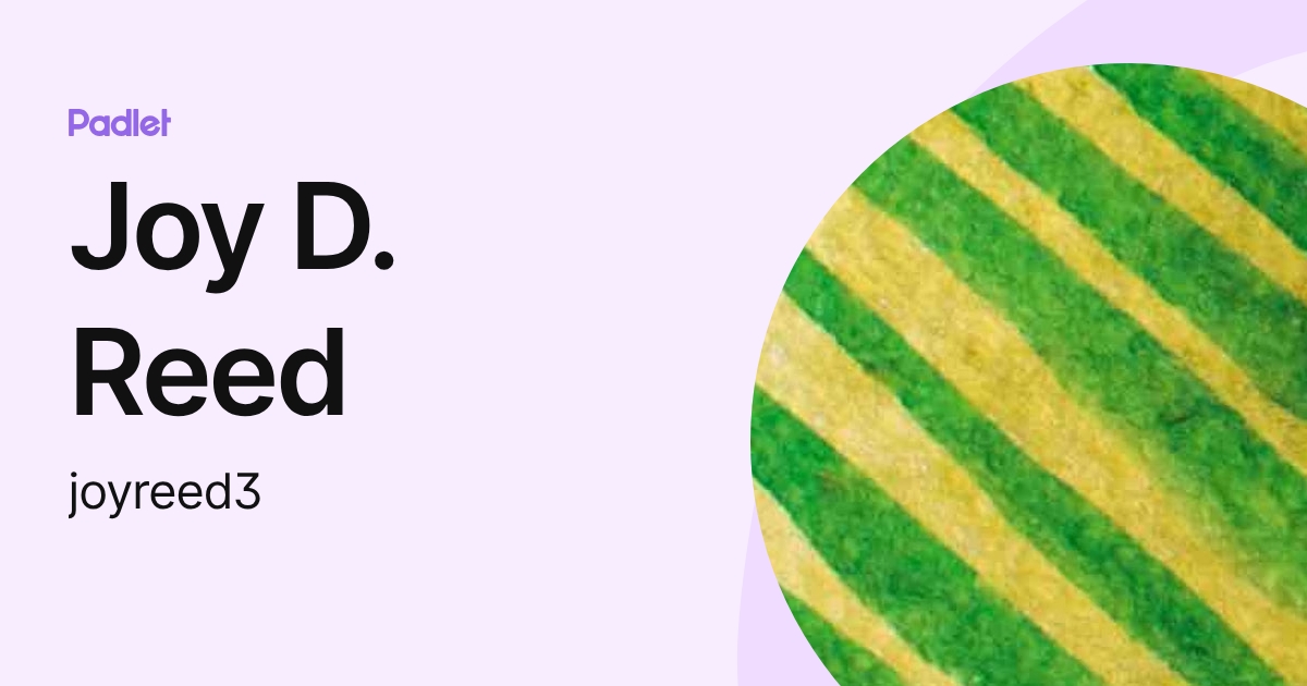 Joy D. Reed (joyreed3) profile | Padlet