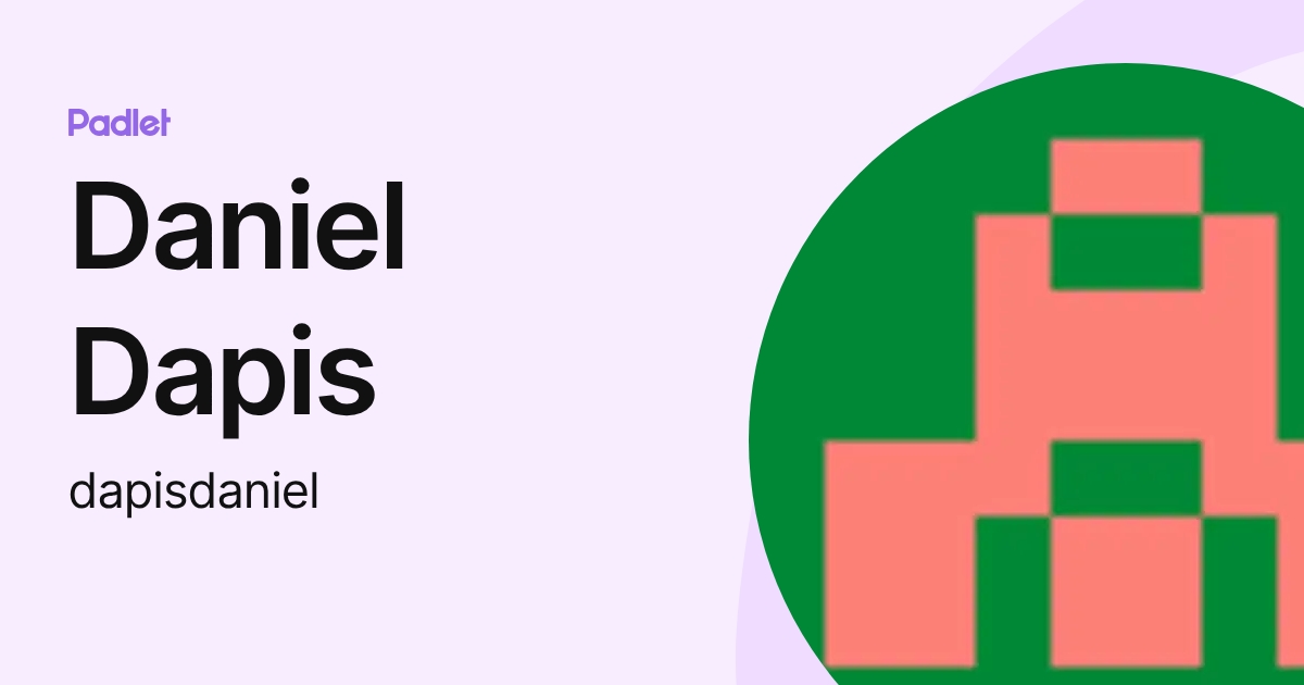 Daniel Dapis (dapisdaniel) profile | Padlet