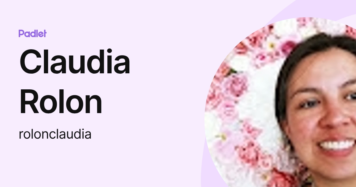 Claudia Rolon (rolonclaudia) profile | Padlet