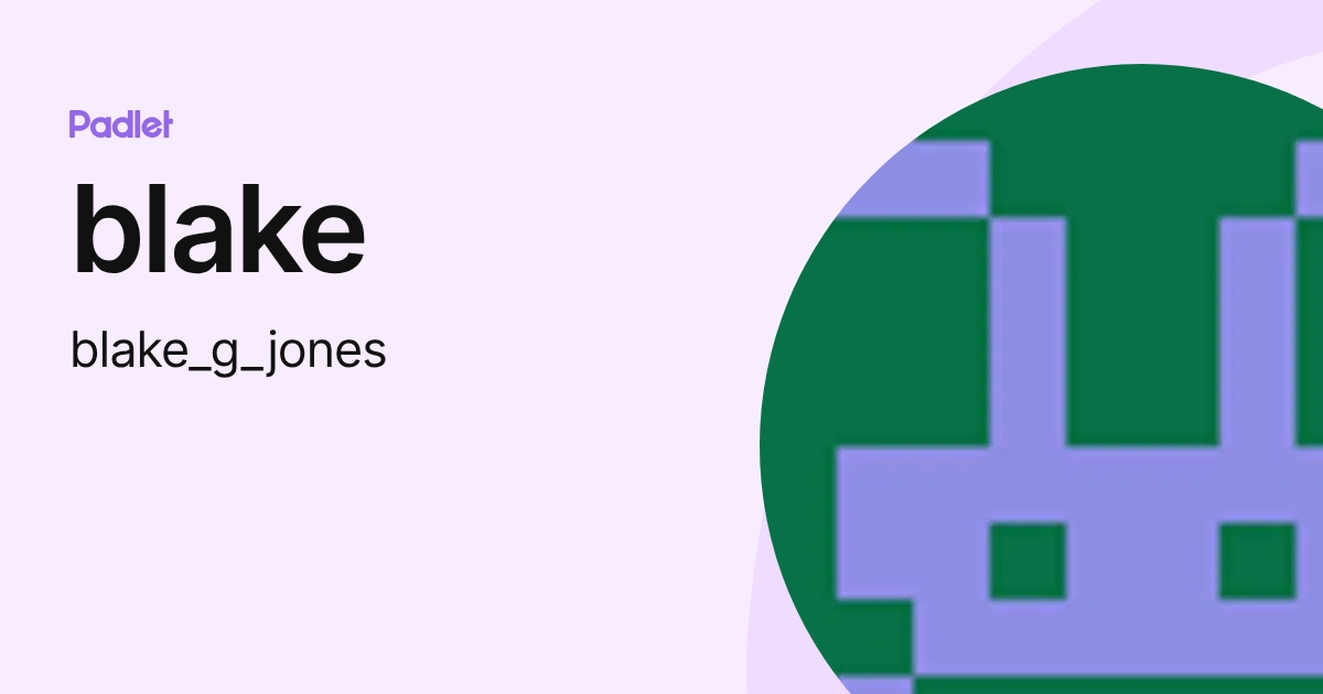 blake (blake_g_jones) profile | Padlet